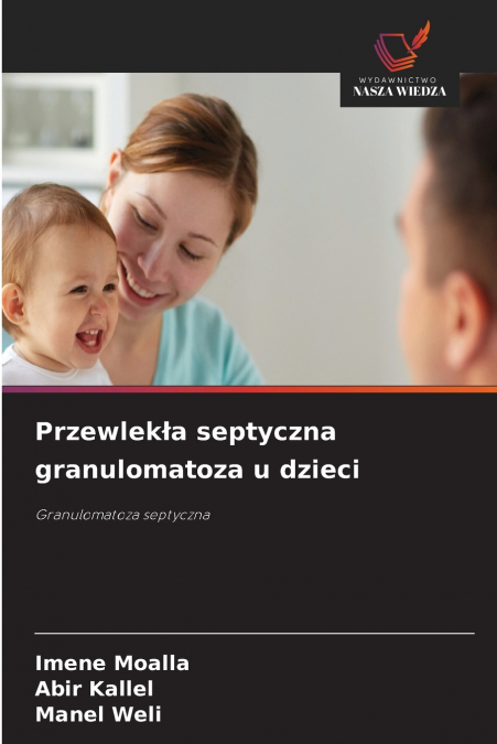 Przewlekła septyczna granulomatoza u dzieci