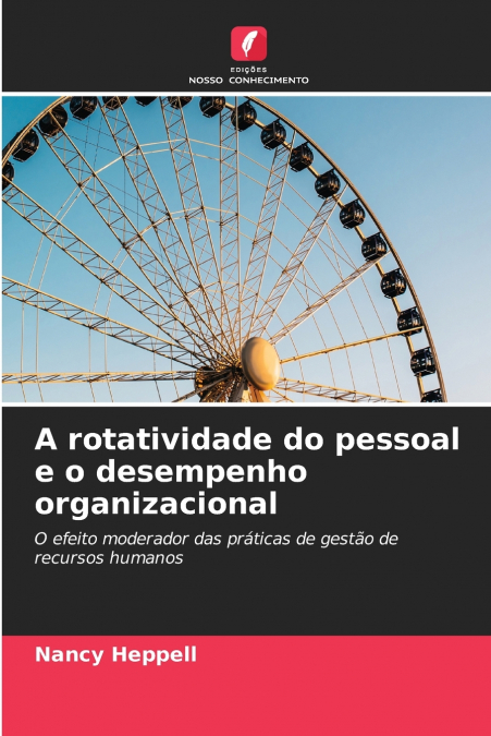 A rotatividade do pessoal e o desempenho organizacional