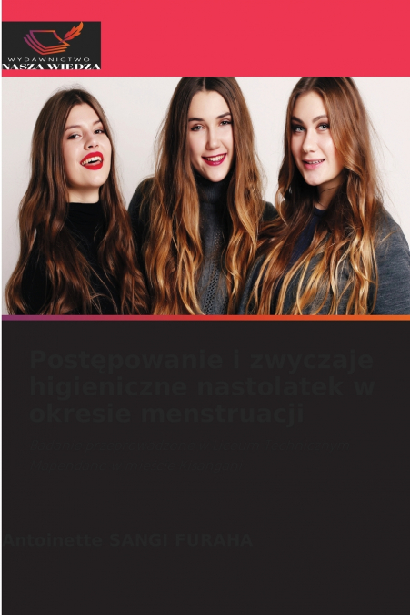 Postępowanie i zwyczaje higieniczne nastolatek w okresie menstruacji