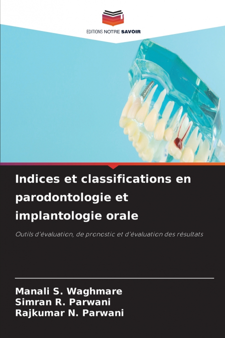 Indices et classifications en parodontologie et implantologie orale
