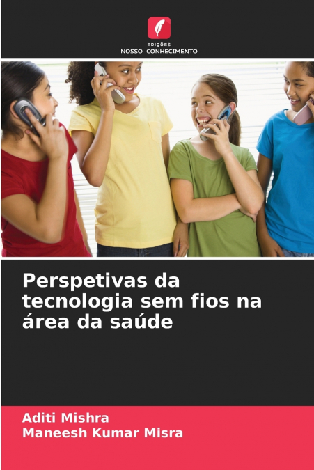 Perspetivas da tecnologia sem fios na área da saúde