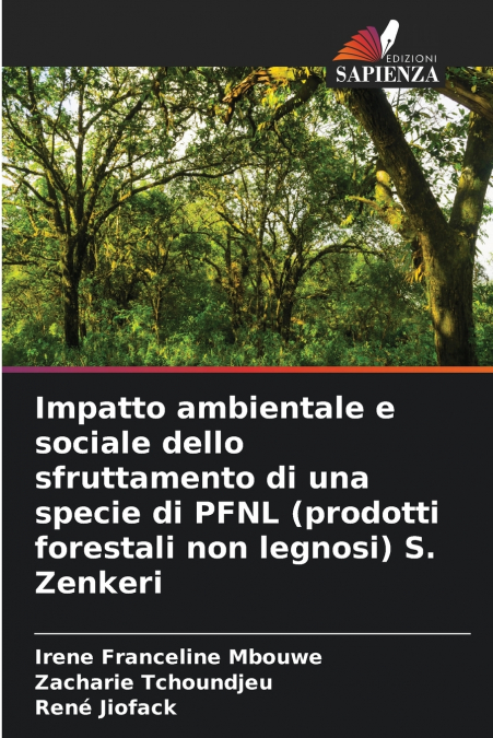 Impatto ambientale e sociale dello sfruttamento di una specie di PFNL (prodotti forestali non legnosi) S. Zenkeri