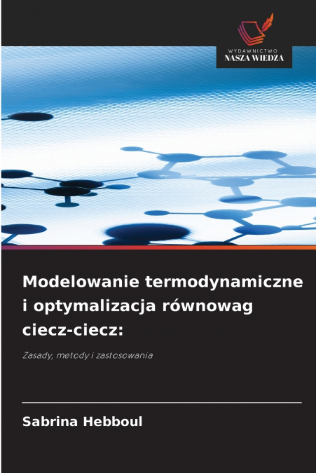 Modelowanie termodynamiczne i optymalizacja równowag ciecz-ciecz