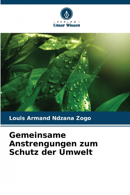 Gemeinsame Anstrengungen zum Schutz der Umwelt