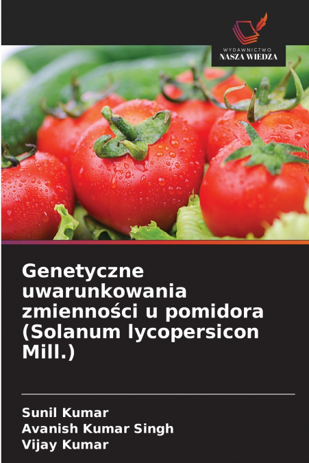 Genetyczne uwarunkowania zmienności u pomidora (Solanum lycopersicon Mill.)