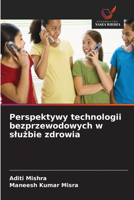 Perspektywy technologii bezprzewodowych w służbie zdrowia