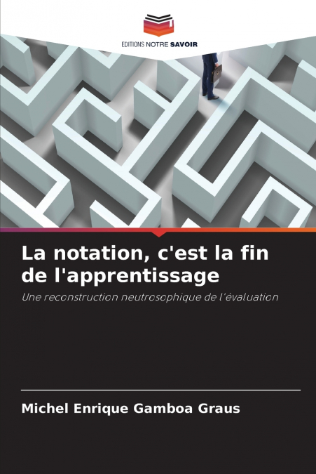La notation, c’est la fin de l’apprentissage