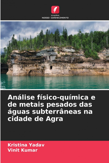 Análise físico-química e de metais pesados das águas subterrâneas na cidade de Agra