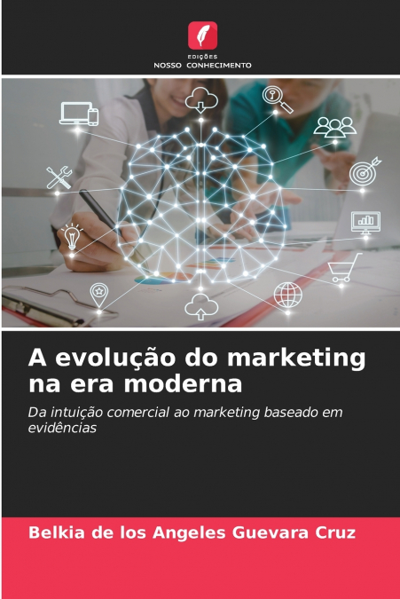 A evolução do marketing na era moderna
