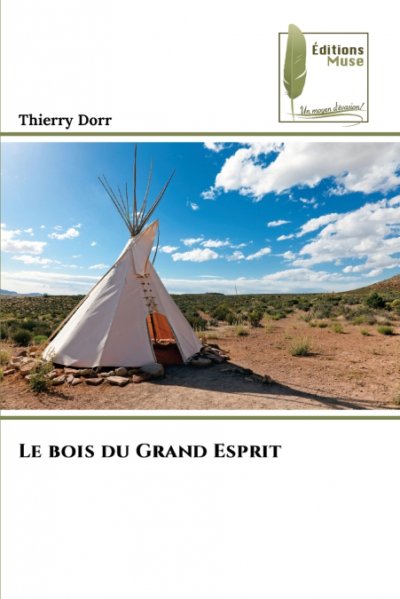 Le bois du Grand Esprit