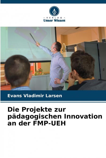 Die Projekte zur pädagogischen Innovation an der FMP-UEH