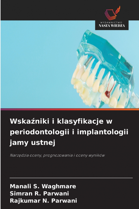 Wskaźniki i klasyfikacje w periodontologii i implantologii jamy ustnej