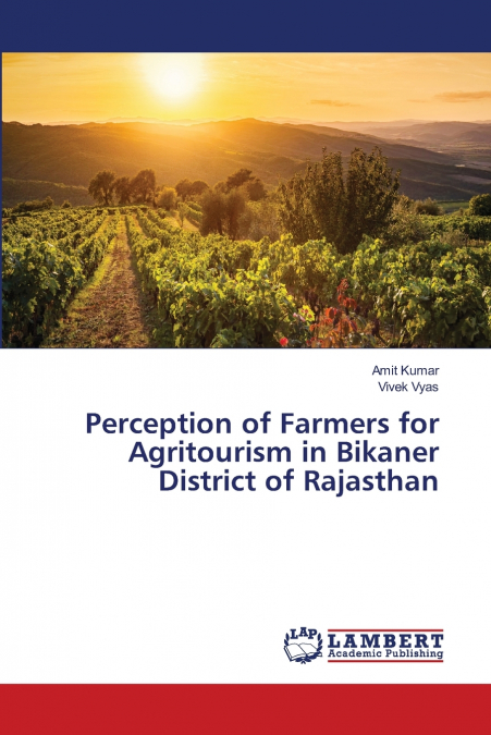 Perception of Farmers for Agritourism in Bikaner District of Rajasthan