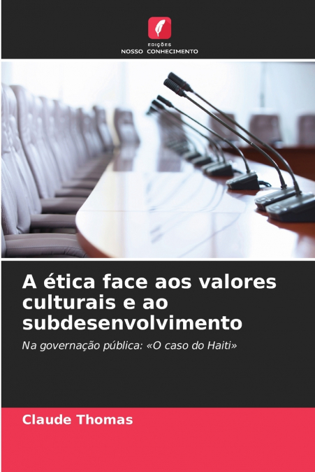 A ética face aos valores culturais e ao subdesenvolvimento