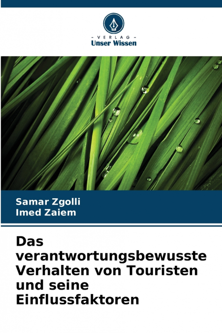 Das verantwortungsbewusste Verhalten von Touristen und seine Einflussfaktoren