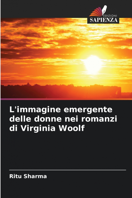 L’immagine emergente delle donne nei romanzi di Virginia Woolf
