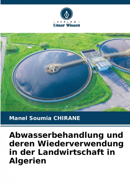 Abwasserbehandlung und deren Wiederverwendung in der Landwirtschaft in Algerien