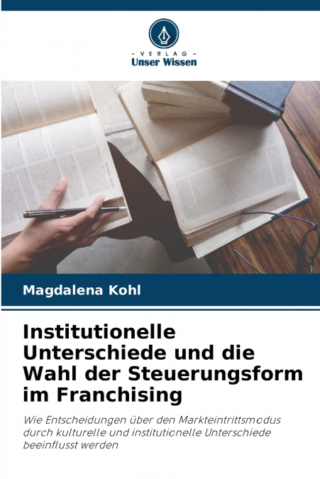 Institutionelle Unterschiede und die Wahl der Steuerungsform im Franchising