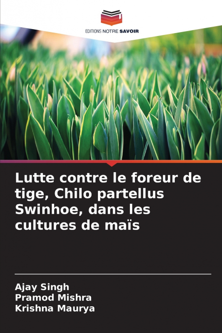 Lutte contre le foreur de tige, Chilo partellus Swinhoe, dans les cultures de maïs
