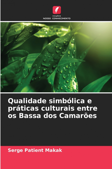 Qualidade simbólica e práticas culturais entre os Bassa dos Camarões