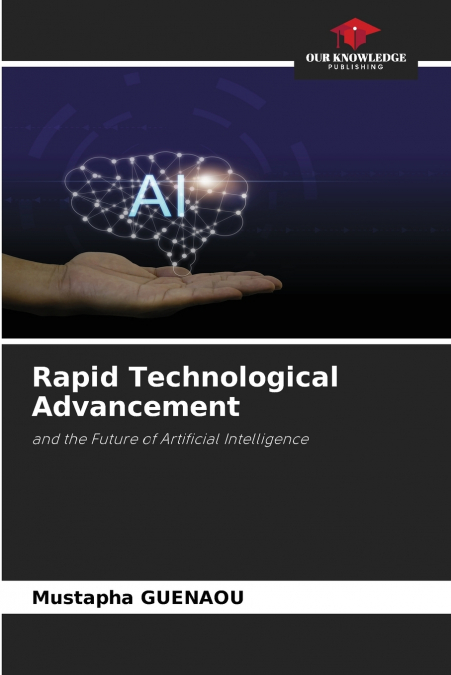 Rapid Technological Advancement