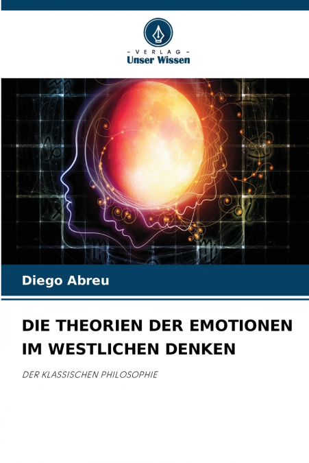 DIE THEORIEN DER EMOTIONEN IM WESTLICHEN DENKEN