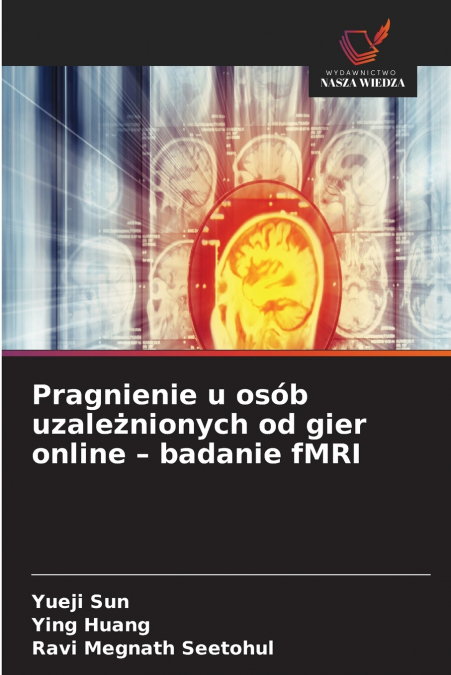 Pragnienie u osób uzależnionych od gier online - badanie fMRI