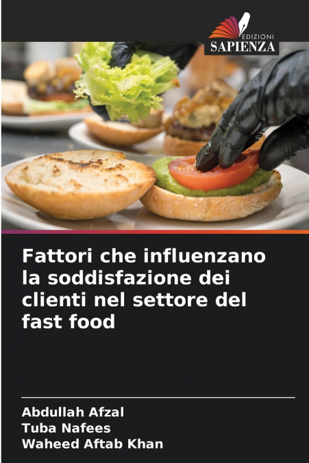 Fattori che influenzano la soddisfazione dei clienti nel settore del fast food