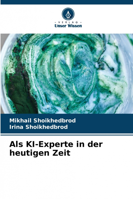 Als KI-Experte in der heutigen Zeit