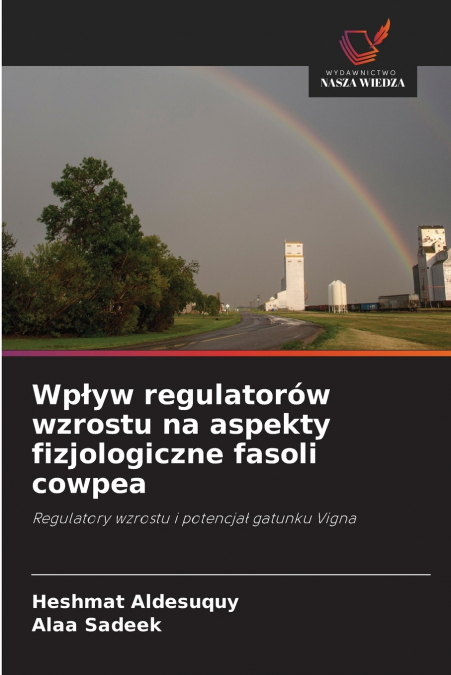 Wpływ regulatorów wzrostu na aspekty fizjologiczne fasoli cowpea