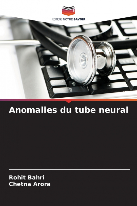 Anomalies du tube neural
