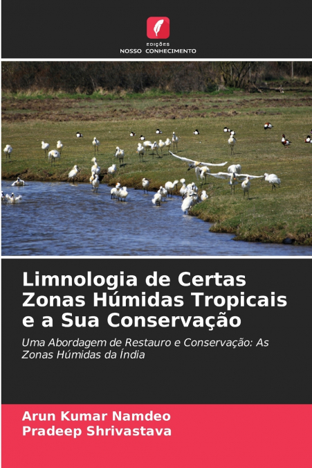 Limnologia de Certas Zonas Húmidas Tropicais e a Sua Conservação