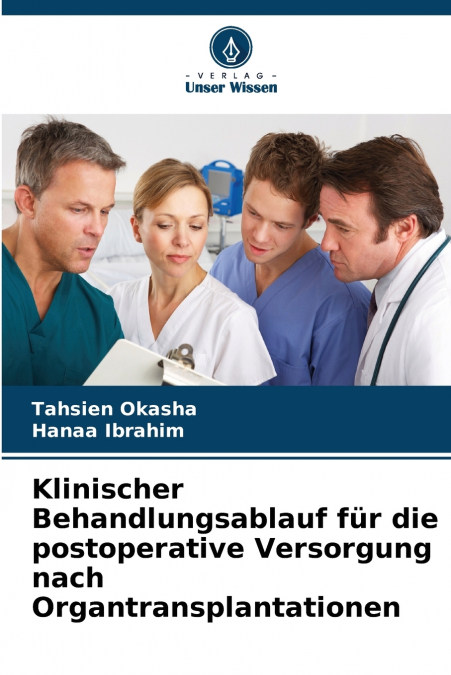 Klinischer Behandlungsablauf für die postoperative Versorgung nach Organtransplantationen