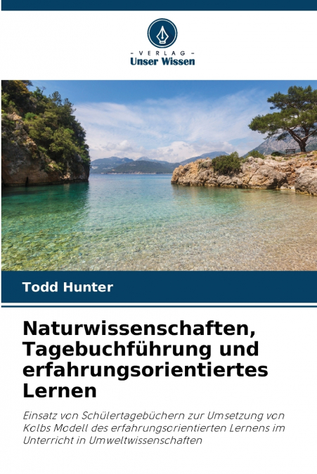 Naturwissenschaften, Tagebuchführung und erfahrungsorientiertes Lernen