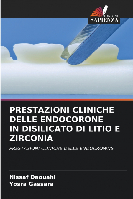 PRESTAZIONI CLINICHE DELLE ENDOCORONE IN DISILICATO DI LITIO E ZIRCONIA