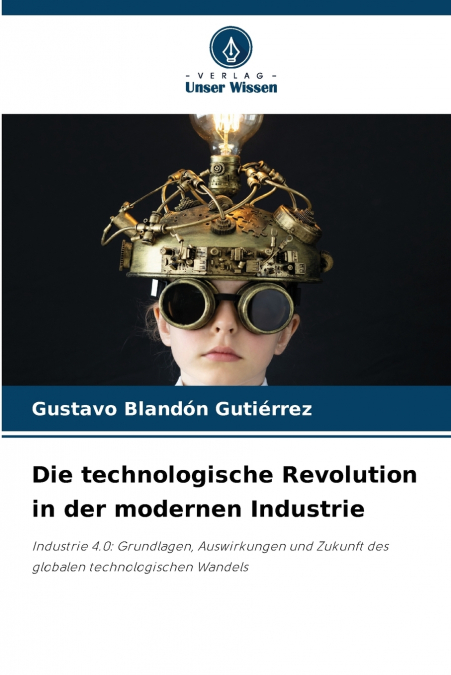 Die technologische Revolution in der modernen Industrie