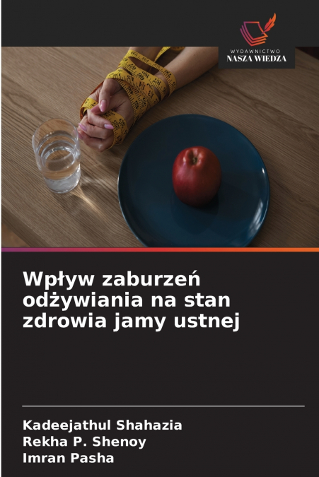 Wpływ zaburzeń odżywiania na stan zdrowia jamy ustnej