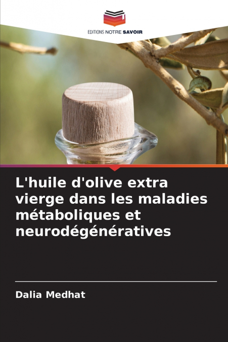 L’huile d’olive extra vierge dans les maladies métaboliques et neurodégénératives