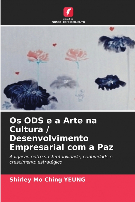 Os ODS e a Arte na Cultura / Desenvolvimento Empresarial com a Paz