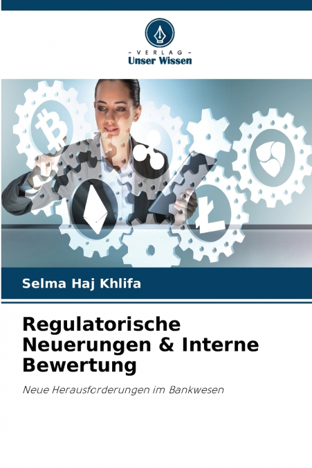 Regulatorische Neuerungen & Interne Bewertung