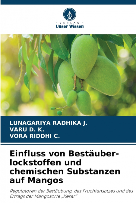 Einfluss von Bestäuber-lockstoffen und chemischen Substanzen auf Mangos
