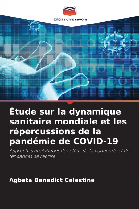 Étude sur la dynamique sanitaire mondiale et les répercussions de la pandémie de COVID-19