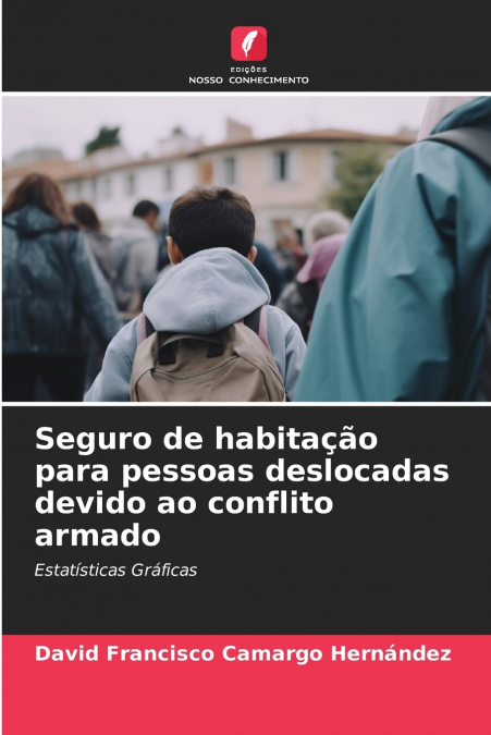 Seguro de habitação para pessoas deslocadas devido ao conflito armado