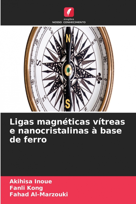 Ligas magnéticas vítreas e nanocristalinas à base de ferro