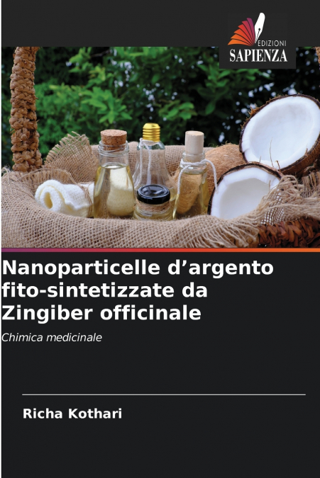 Nanoparticelle d’argento fito-sintetizzate da Zingiber officinale