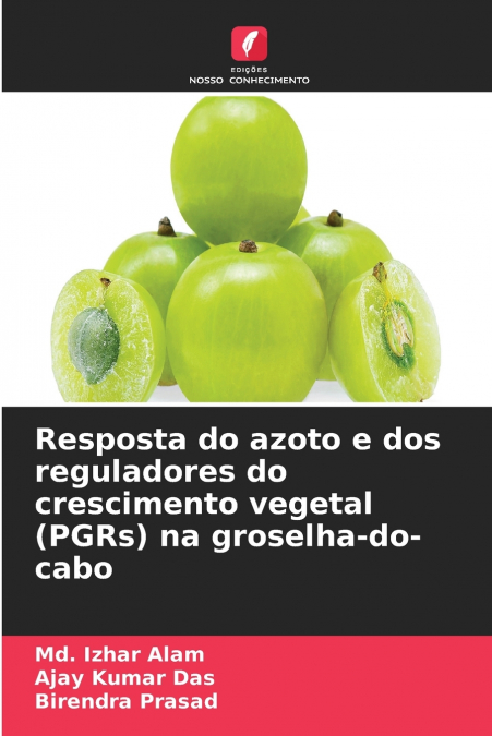 Resposta do azoto e dos reguladores do crescimento vegetal (PGRs) na groselha-do-cabo