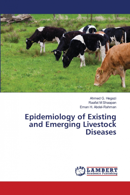 Epidemiology of Existing and Emerging Livestock Diseases