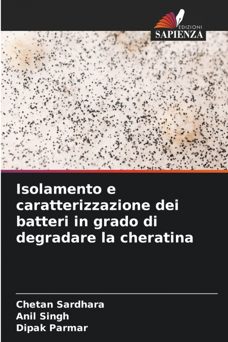 Isolamento e caratterizzazione dei batteri in grado di degradare la cheratina