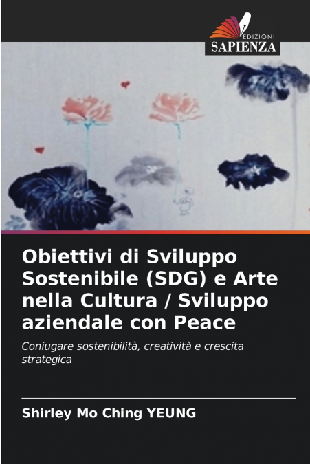 Obiettivi di Sviluppo Sostenibile (SDG) e Arte nella Cultura / Sviluppo aziendale con Peace