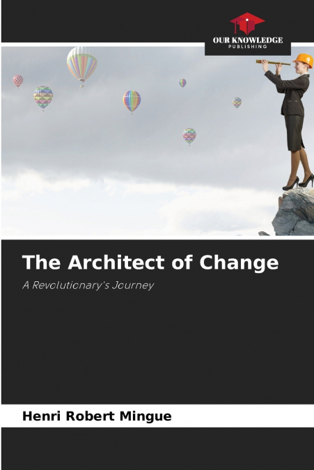 The Architect of Change